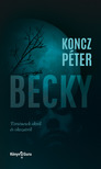 Koncz Péter - Becky - Történetek okról és okozatról [eKönyv: epub, mobi]