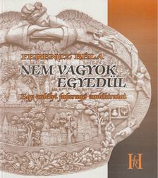 Ferenc Béla - Nem vagyok egyedül [antikvár]