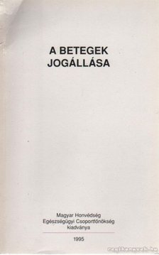 Lőrincz Jenő dr. - A betegek jogállása [antikvár]