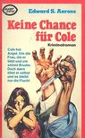AARONS, EDWARD S. - Keine Chance für Cole [antikvár]