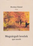 Bicskey Dániel - Megsárgult levelek [antikvár]