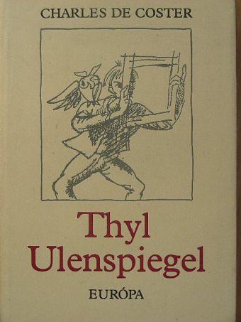 Charles de Coster - Thyl Ulenspiegel [antikvár]