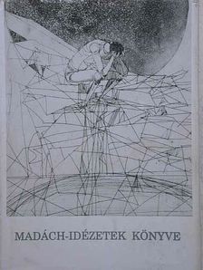 Gedényi Mihály - Madách-idézetek könyve [antikvár]