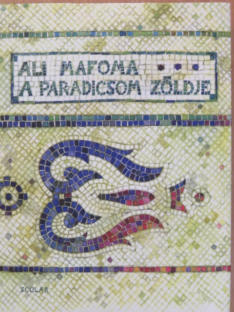 Ali Mafoma - A paradicsom zöldje [antikvár]