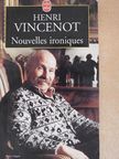 Henri Vincenot - Nouvelles ironiques [antikvár]