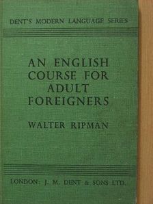 Walter Ripman - An English Course for Adult Foreigners [antikvár]