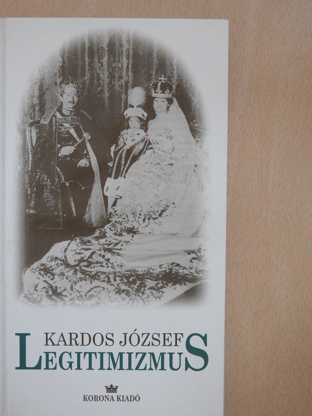 Kardos József - Legitimizmus (dedikált példány) [antikvár]