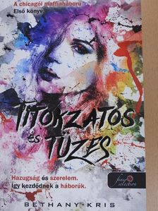 Bethany-Kris - Titokzatos és tüzes [antikvár]