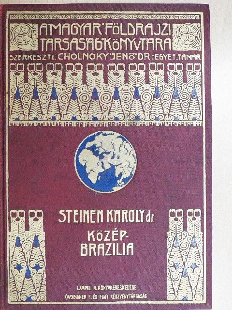 Karl von den Steinen - Közép-Brazilia természeti népei között [antikvár]