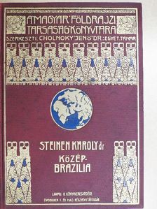 Karl von den Steinen - Közép-Brazilia természeti népei között [antikvár]
