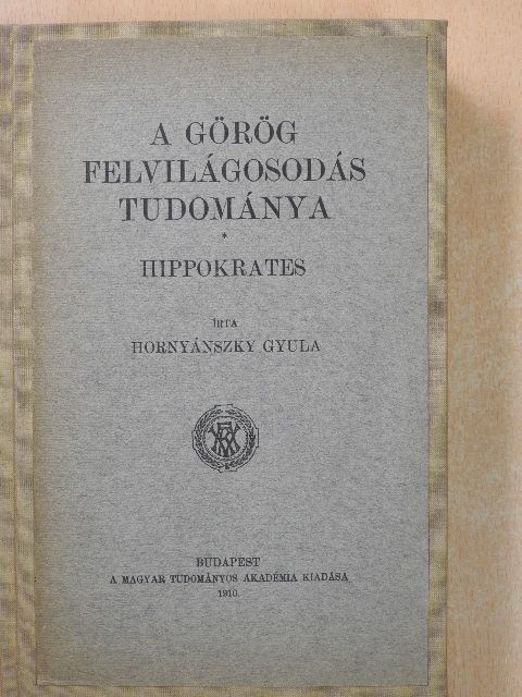 Hornyánszky Gyula - A görög felvilágosodás tudománya [antikvár]