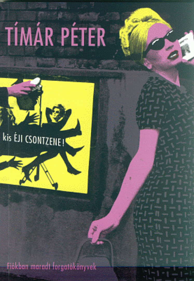 Tímár Péter - Kis éji csontzene! [antikvár]