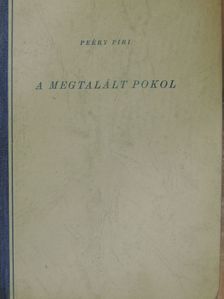 Peéry Piri - A megtalált pokol [antikvár]