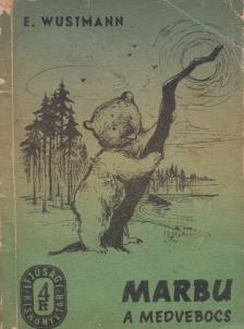 Wustmann, Erich - Marbu a medvebocs [antikvár]
