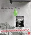 MÉHES KÁROLY - A fikusz téliesítésének napja [antikvár]