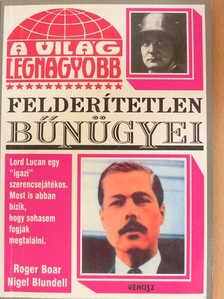 Nigel Blundell - A világ legnagyobb felderítetlen bűnügyei [antikvár]