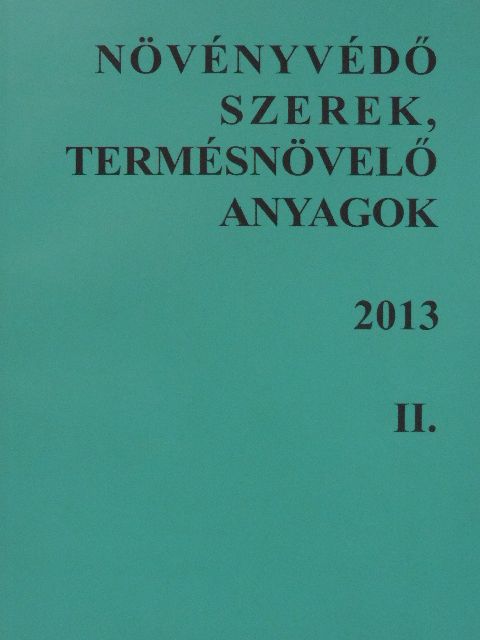 Növényvédő szerek, termésnövelő anyagok 2013/II. [antikvár]