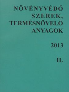Növényvédő szerek, termésnövelő anyagok 2013/II. [antikvár]