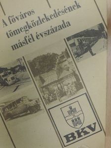 Bálint Sándor - A főváros tömegközlekedésének másfél évszázada II. [antikvár]