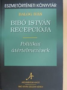 Balog Iván - Bibó István recepciója [antikvár]