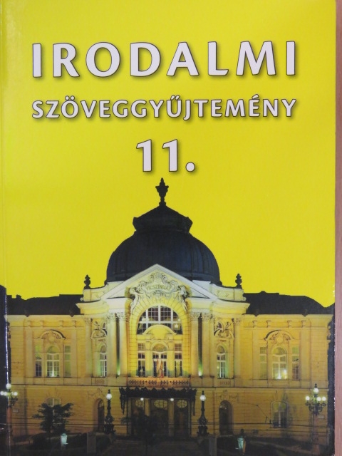 Mohácsy Károly - Irodalmi szöveggyűjtemény 11. [antikvár]