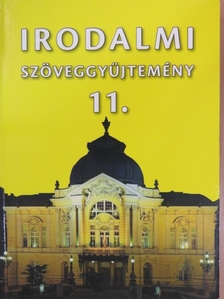 Mohácsy Károly - Irodalmi szöveggyűjtemény 11. [antikvár]
