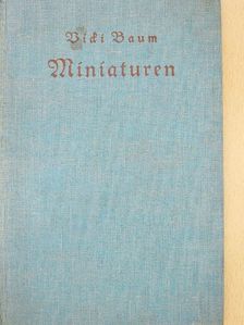 Vicki Baum - Miniaturen (gótbetűs) [antikvár]