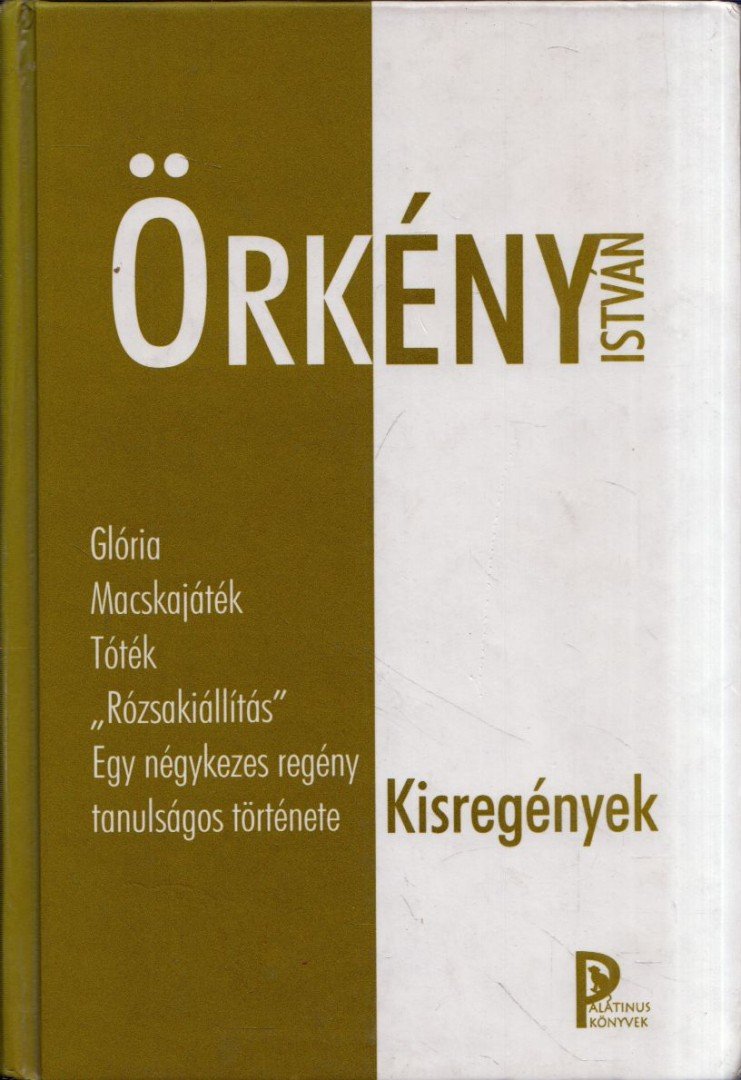 ÖRKÉNY ISTVÁN - Kisregények [antikvár]