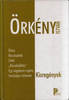 ÖRKÉNY ISTVÁN - Kisregények [antikvár]