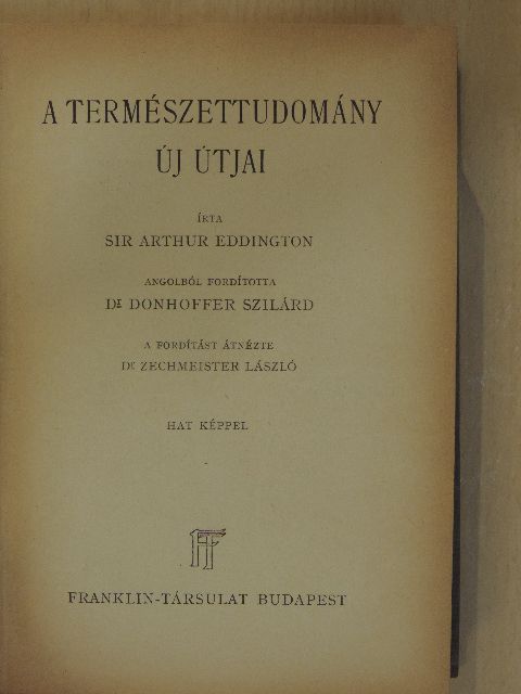 Sir Arthur Eddington - A természettudomány új útjai [antikvár]