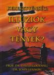 Gooding, David, Lennox, John - Keresztyénség: Illúziók vagy tények? [antikvár]
