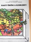 Dr. Zatykó Lajos - Nagy öröm a kiskert! [antikvár]