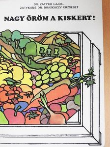 Dr. Zatykó Lajos - Nagy öröm a kiskert! [antikvár]