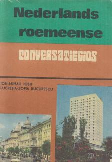 Ion-Mihail Iosif, Lucretia-Sofia Bucurescu - Nederlands-Roemeense conversatiegids [antikvár]