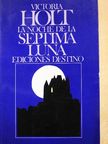 Victoria Holt - La Noche de la Séptima Luna [antikvár]