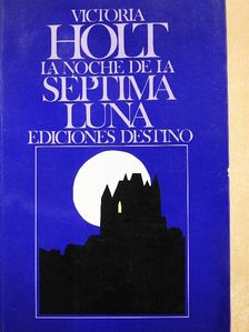 Victoria Holt - La Noche de la Séptima Luna [antikvár]