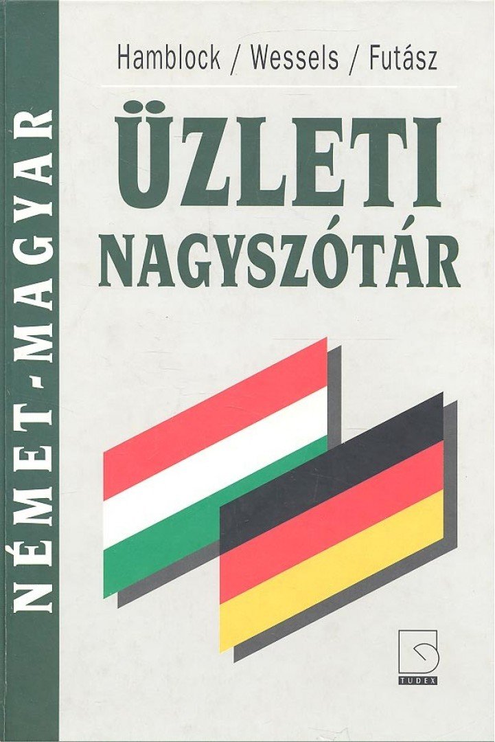 Hamblock - Wessels - Futász - Német-magyar üzleti nagyszótár [antikvár]