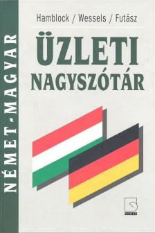 Hamblock - Wessels - Futász - Német-magyar üzleti nagyszótár [antikvár]