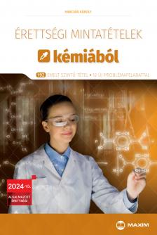 Hancsák Károly - Érettségi mintatételek kémiából (192 emelt szintű tétel) - 2024-től érvényes