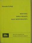 Marosán György - Istennel, Isten nélkül vagy istentelenül [antikvár]