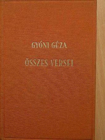 Gyóni Géza - Gyóni Géza összes versei [antikvár]