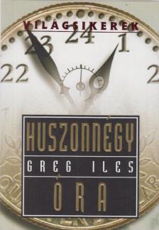 Greg Iles - Huszonnégy óra [antikvár]