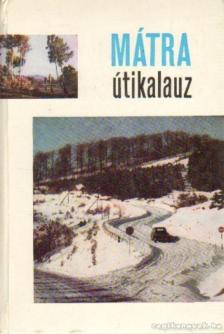 Dely Károly - Mátra útikalauz [antikvár]