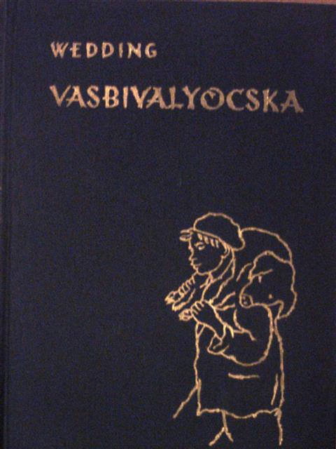 Alex Wedding - Vasbivalyocska [antikvár]