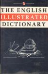 Carr, C. T., Coulson, J., Eagle, Dorothy, Hutchinson, Lucy - The English Illustrated Dictionary [antikvár]