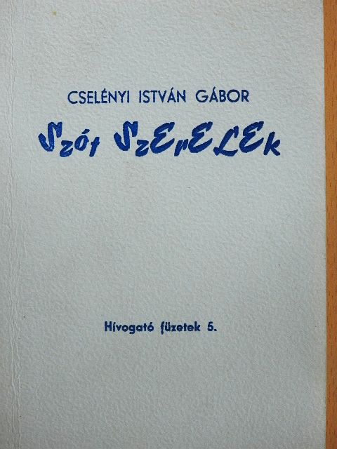 Cselényi István Gábor - Szót szerelek [antikvár]