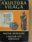 A kultúra világa - Magyar irodalom/A magyar nép története [antikvár]