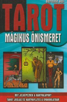 Berente Ági - Tarot - Mágikus önismeret [antikvár]