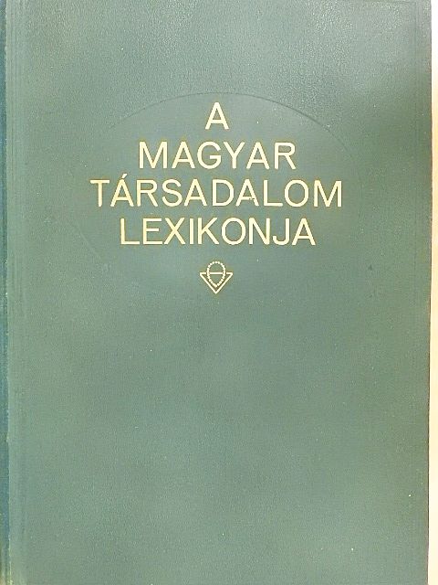 A magyar társadalom lexikonja [antikvár]