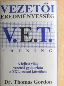 Dr. Thomas Gordon - V. E. T. - Vezetői Eredményesség Tréning [antikvár]